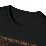 "It's Never Too Early For Halloween" Unisex Soft-Style Tee